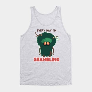 Every Day I'm Shambling // D20 // Shambling Mound Tank Top